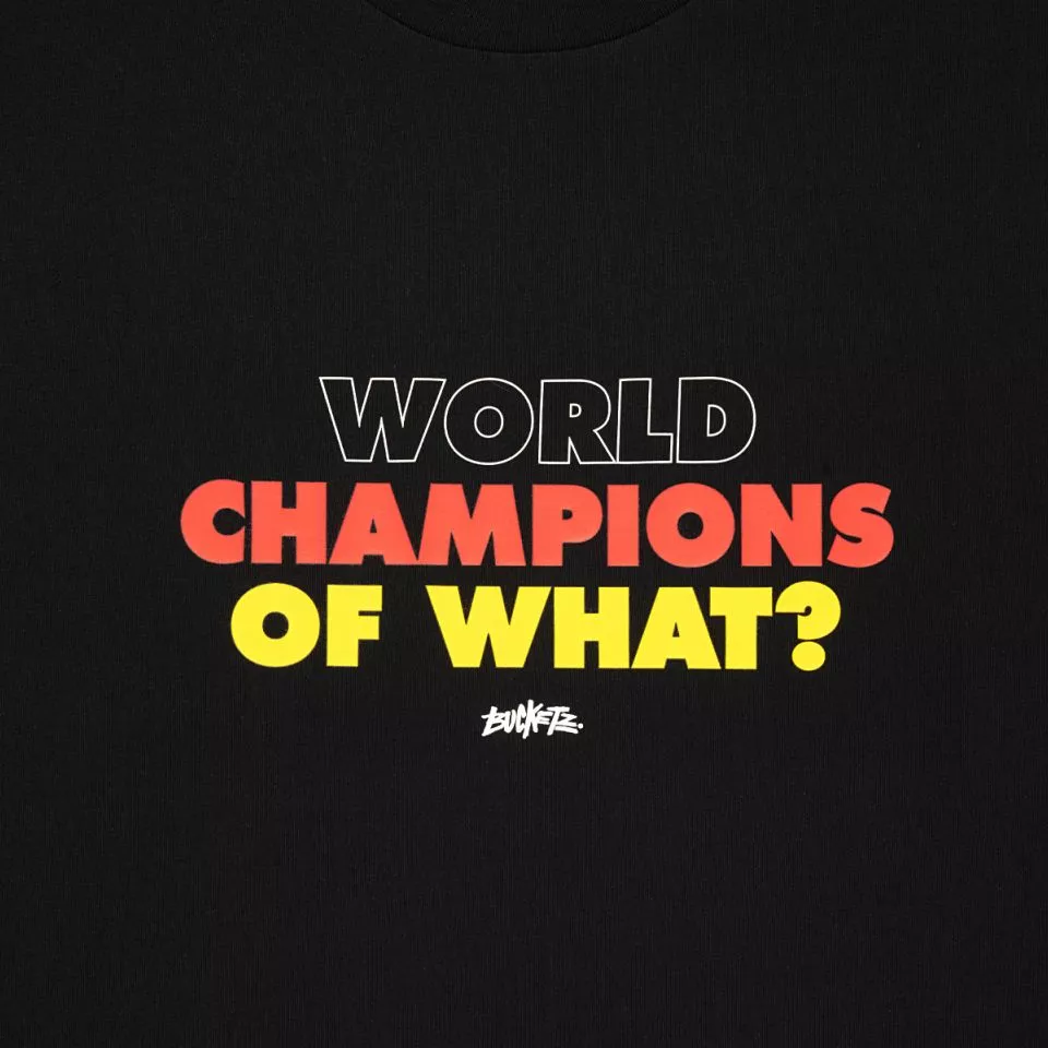T-shirt Kickz World Champions of What?
